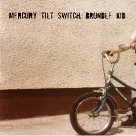 Mercury Tilt Switch - Brundle Kid - CD (2002)